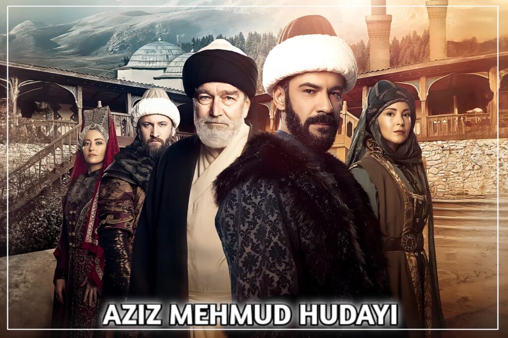 Aziz Mahmud Hudayi Series: A compelling portrayal of the life and teachings of Aziz Mahmud Hudayi, the revered Ottoman Sufi saint.
